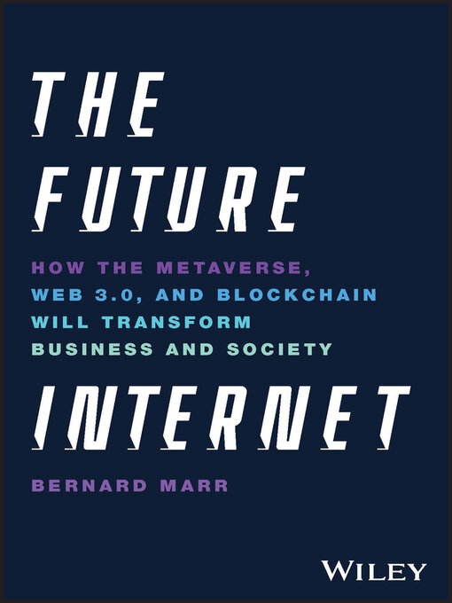 Title details for The Future Internet by Bernard Marr - Available